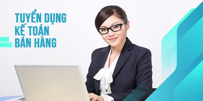 Nhân viên Kế Toán Bán Hàng